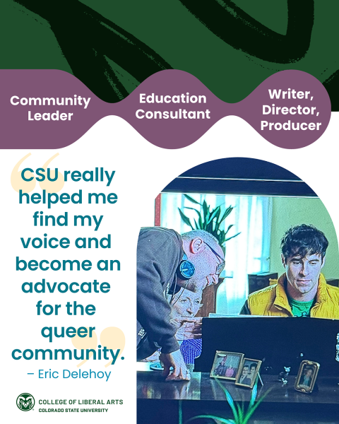 photo of Eric and colleagues editing. graphic showing progression from Community Leader to Education Consultant to Writer, Director, Producer. Quote from Eric: "CSU really helped me find my voice and become an advocate for the queer community." COLLEGE OF LIBERAL ARTS COLORADO STATE UNIVERSITY logo